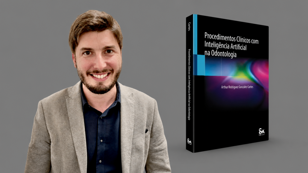 Arthur Cortes e o livro sobre IA na Odontologia