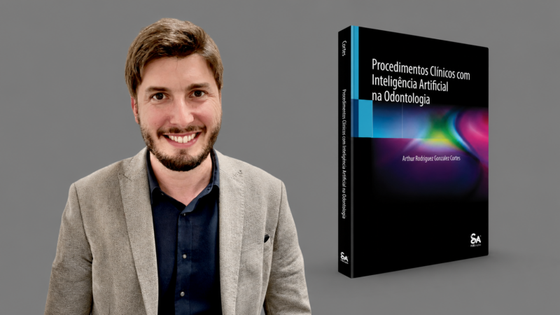 Arthur Cortes e o livro sobre IA na Odontologia